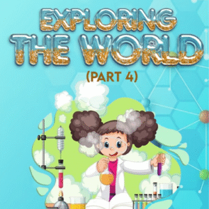 Explore the World – Part 4